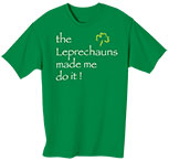 Adult-Leprechauns Made Me Do It T-Shirt