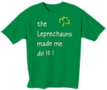 KIDS Leprechauns Made Me Do It T-Shirt